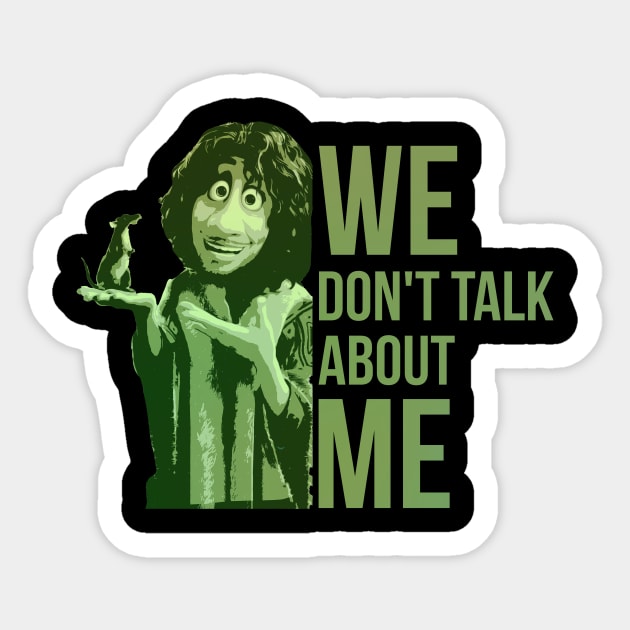 We Dont Talk About Me Sticker by Thermul Bidean